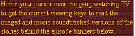 Click the gang watching TV to get the viewing passwords.